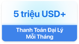 5 triệu USD+ thanh toán đại lý mỗi tháng
